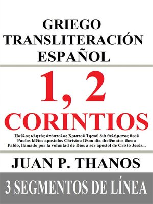 cover image of 1, 2 Corintios--Griego Transliteración Español--3 Segmentos de Línea